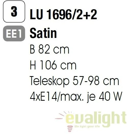 Lustra inaltime reglabila Susan LU 1696/2+2 satin OR