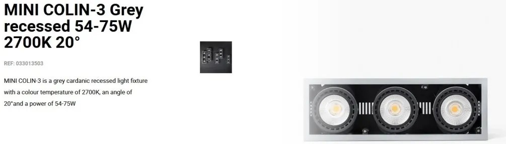 Spot LED incastrabil MINI COLIN-3 Grey recessed 54-75W 2700K 20°