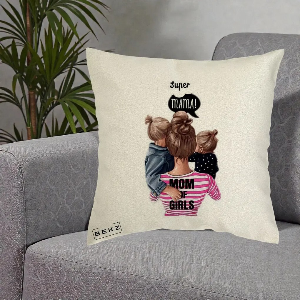 Cadou pentru Mama - Perna Personalizata Super Mama Mom of Girls, 40x40 cm, Ecru, Husa Detasabila, Perna Inclusa, BEKZ®
