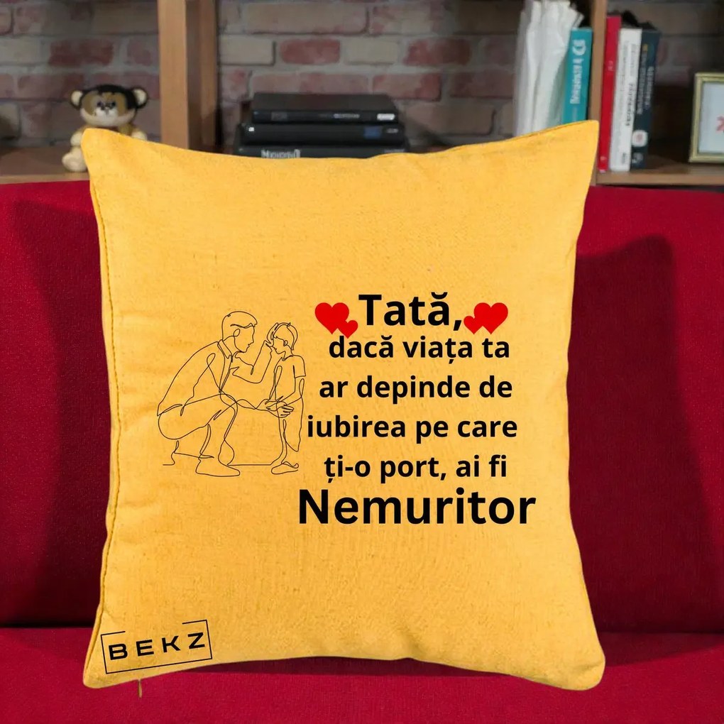 Cadou pentru Tata - Perna Personalizata Tata Nemuritor cu Inimi Rosii, 40x40 cm, Galben, Husa Detasabila, Perna Inclusa, BEKZ®