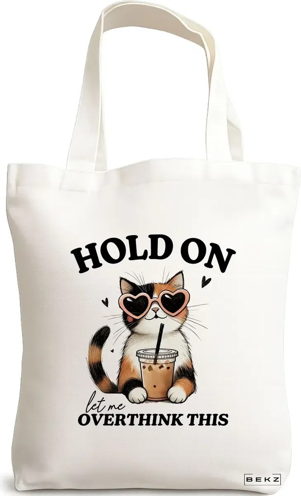 Sacosa de Panza pentru Cumparaturi, Geanta Tote, model Hold on let me overthink this 38 x 34.5 cm, Alba, BEKZ®