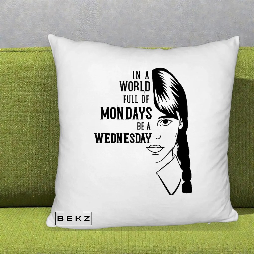 Perna Personalizata Wednesday Be a Wednesday, 40x40 cm, Alb Pufos, Husa Detasabila, Perna Inclusa, BEKZ®