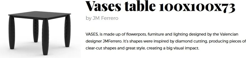 Masa dining de exterior / interior design modern premium VASES 100x100cm