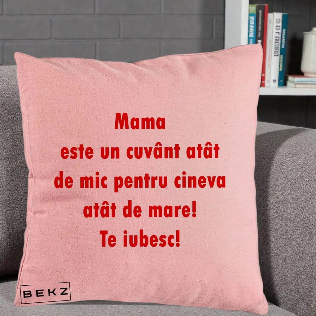 Cadou pentru Mama - Perna Personalizata Mama Cuvant Mic, 40x40 cm, Roz, Husa Detasabila, Perna Inclusa, BEKZ®
