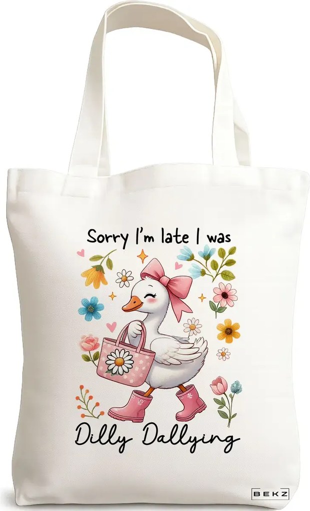 Sacosa de Panza pentru Cumparaturi, Geanta Tote, model Sorry I'm late I was dilly dallying 3 38 x 34.5 cm, Alba, BEKZ®