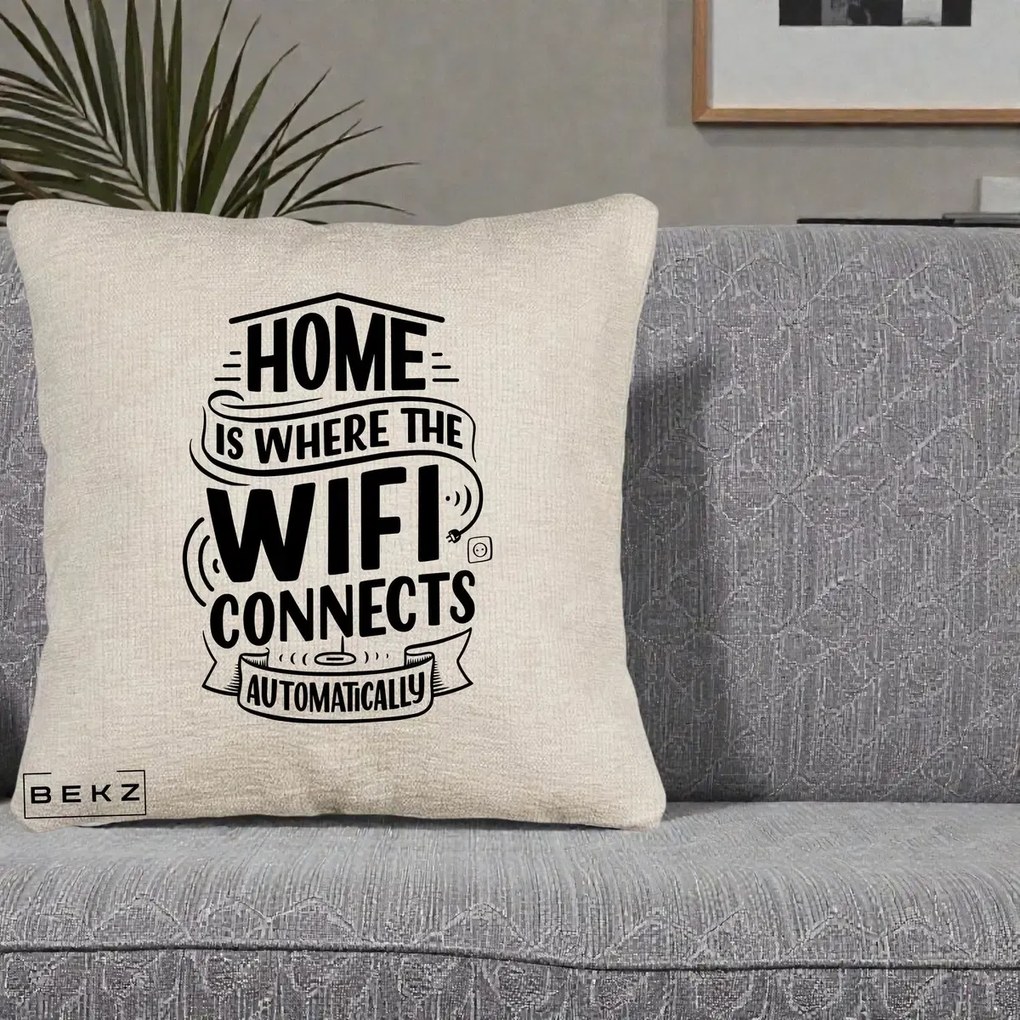 Perna Decorativa Home Is Where WiFi Connects, 40x40 cm, Bej Canapea, Husa Detasabila, Perna Inclusa, BEKZ®