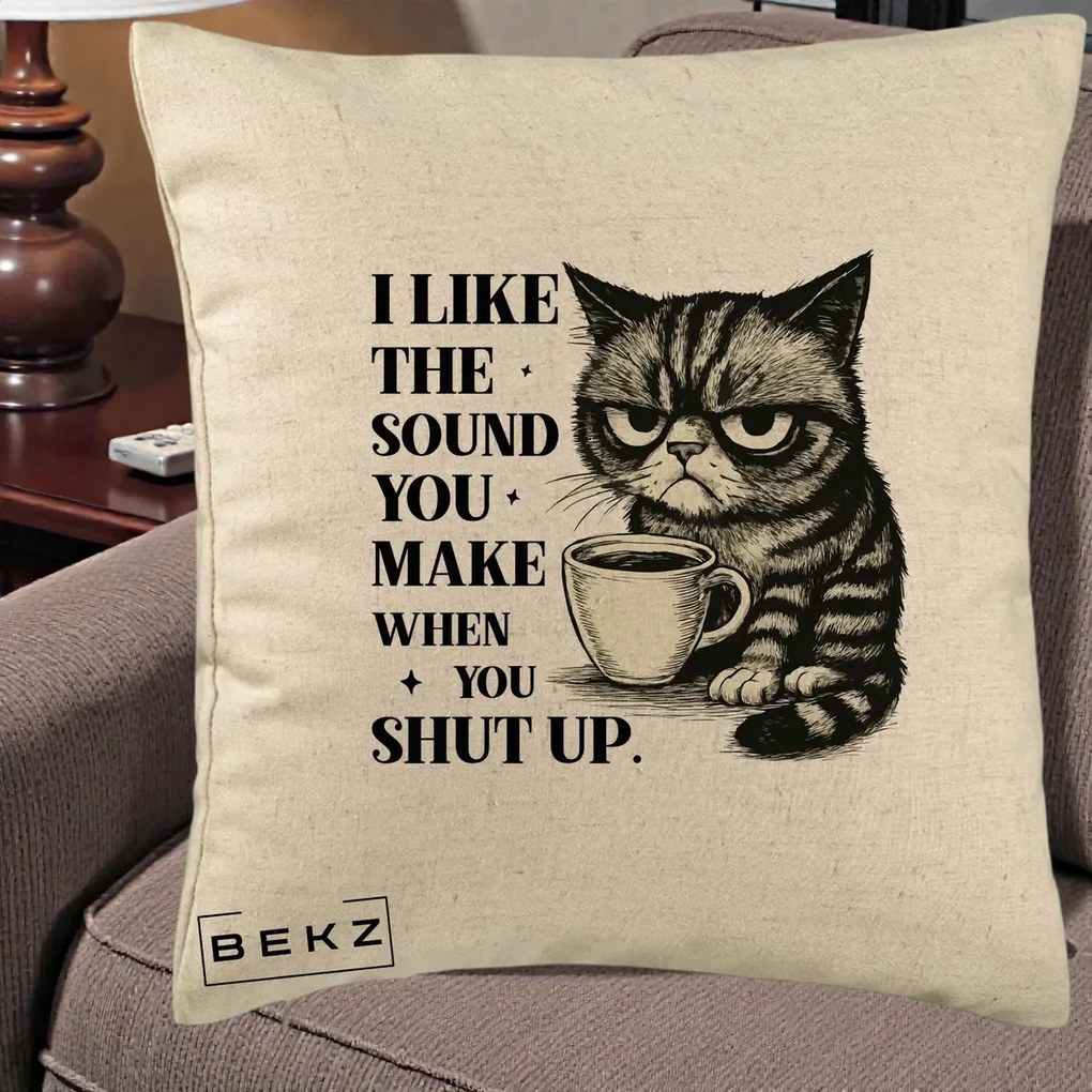 Perna Decorativa I Like the Sound You Make Pisica, 40x40 cm, Bej, Husa Detasabila, Perna Inclusa, BEKZ®