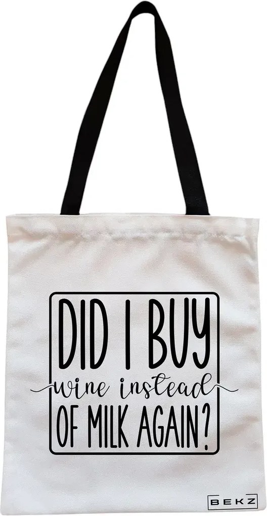 Sacosa de Panza pentru Cumparaturi, Geanta Tote, model Did I buy wine instead of milk again?, Cu fermoar, 38x34.5 cm, Alba, BEKZ®