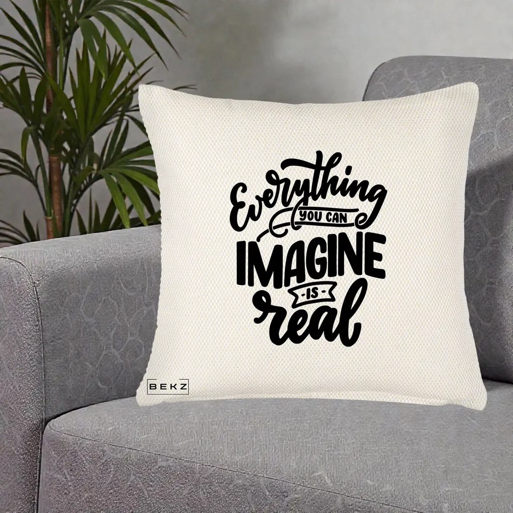 Perna Decorativa Everything You Can Imagine Is Real, 40x40 cm, Crem Reliefat, Husa Detasabila, Perna Inclusa, BEKZ®