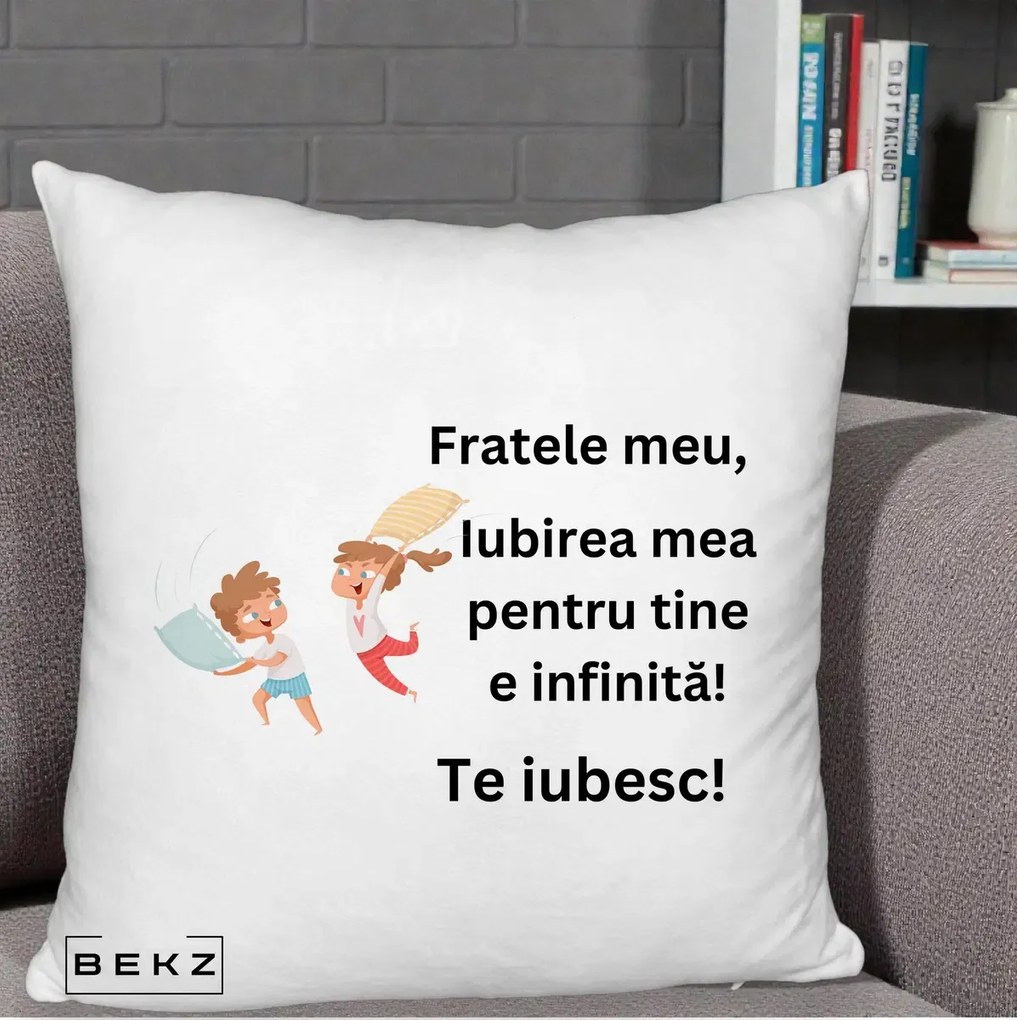Cadou pentru Frate - Perna Personalizata Fratele Meu Te Iubesc Copii Batalie Perne, 40x40 cm, Alb Pufos, Husa Detasabila, Perna Inclusa, BEKZ®
