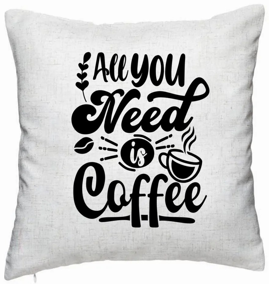 Perna Decorativa, Model All You Need is Coffee, 40x40 cm, Alb Murdar, Husa Detasabila, Burduf