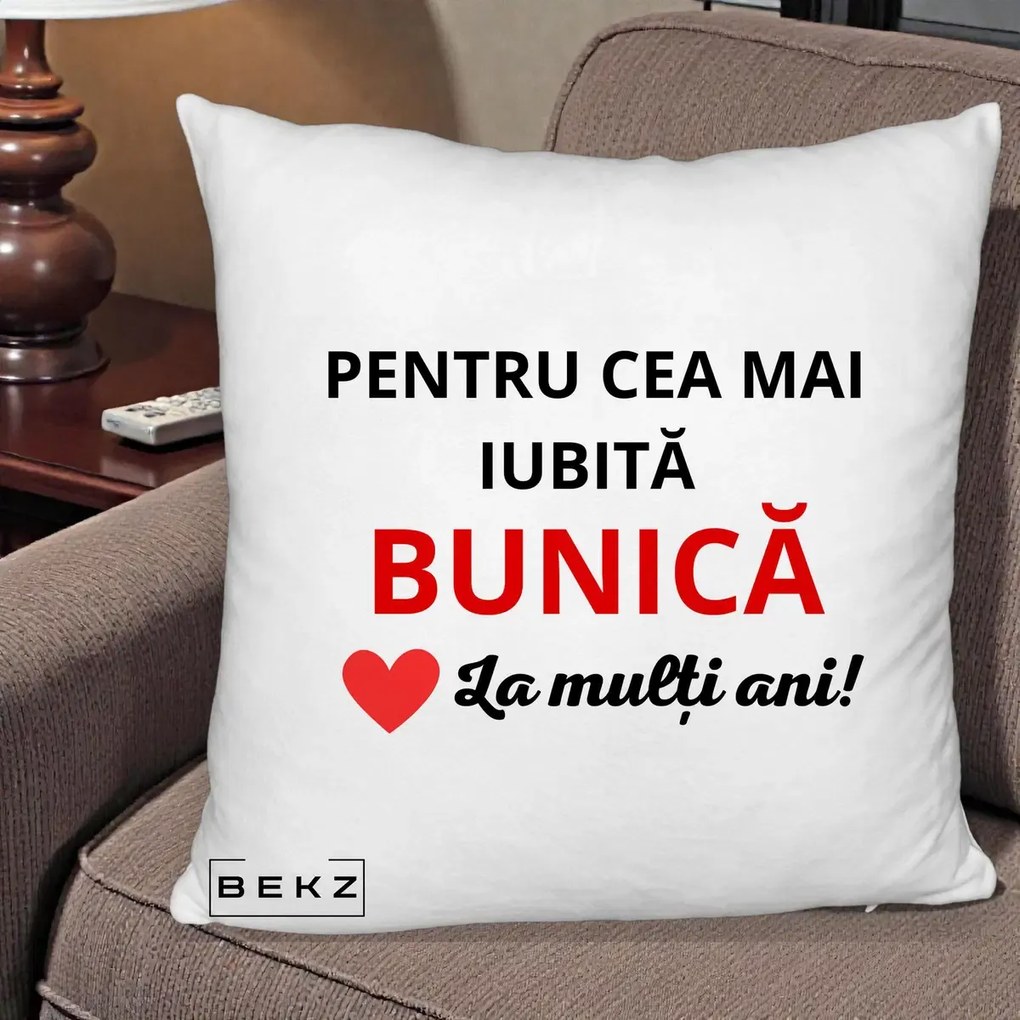 Cadou pentru Bunica - Perna Personalizata Pentru Cea Mai Iubita Bunica La Multi Ani Rosu, 40x40 cm, Alb Pufos, Husa Detasabila, Perna Inclusa, BEKZ®