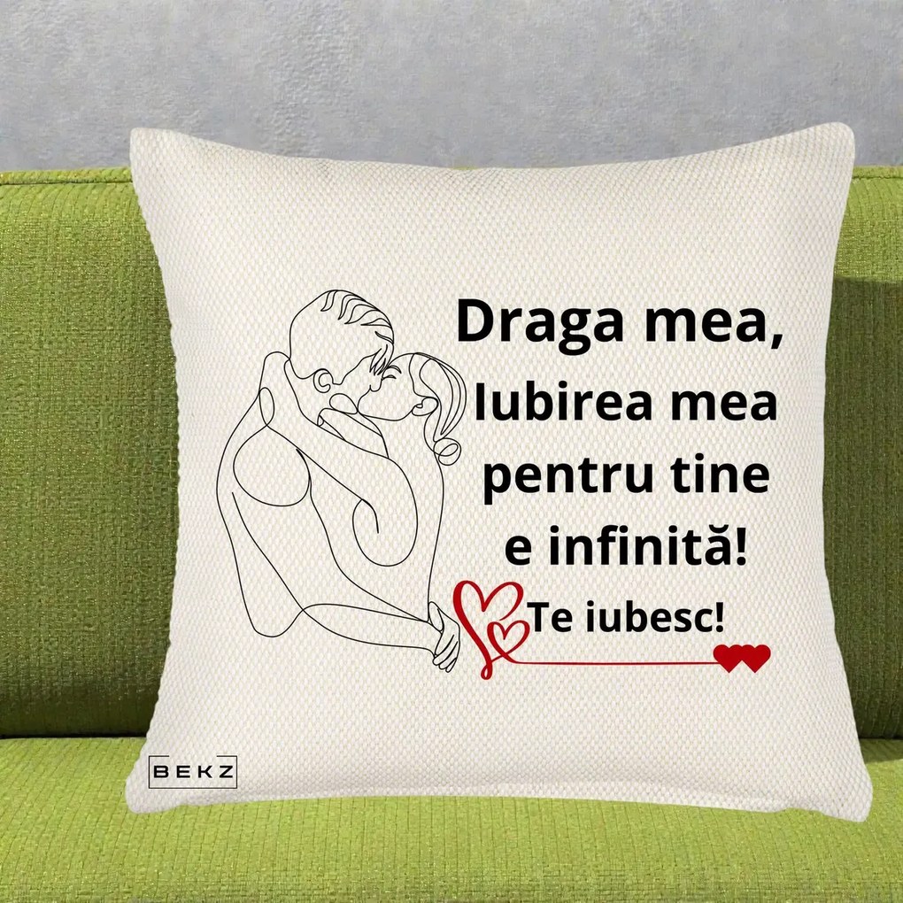 Cadou pentru Iubita - Perna Personalizata Draga Mea Iubirea Mea pentru Tine e Infinita Te Iubesc, 40x40 cm, Crem Reliefat, Husa Detasabila, Perna Inclusa, BEKZ®
