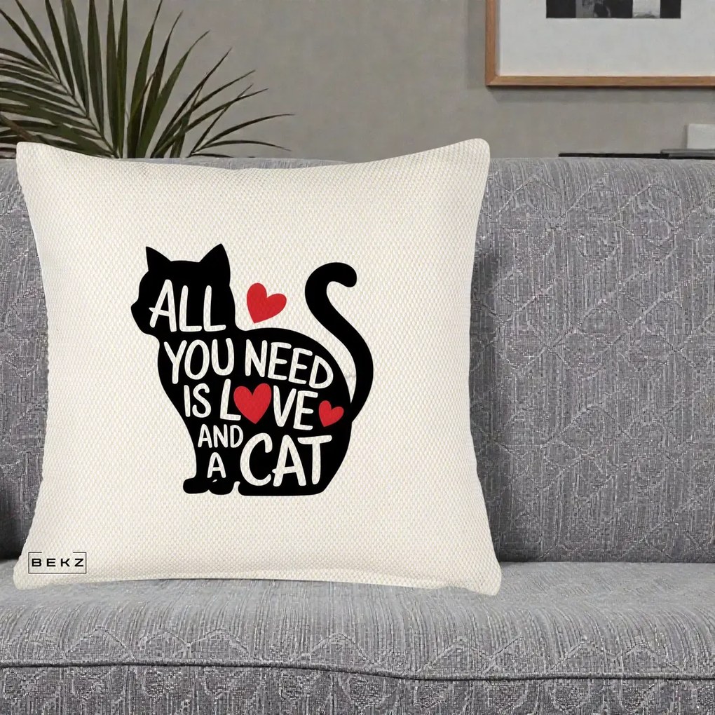 Perna Personalizata All You Need is Love and a Cat, 40x40 cm, Crem Reliefat, Husa Detasabila, Perna Inclusa, BEKZ®