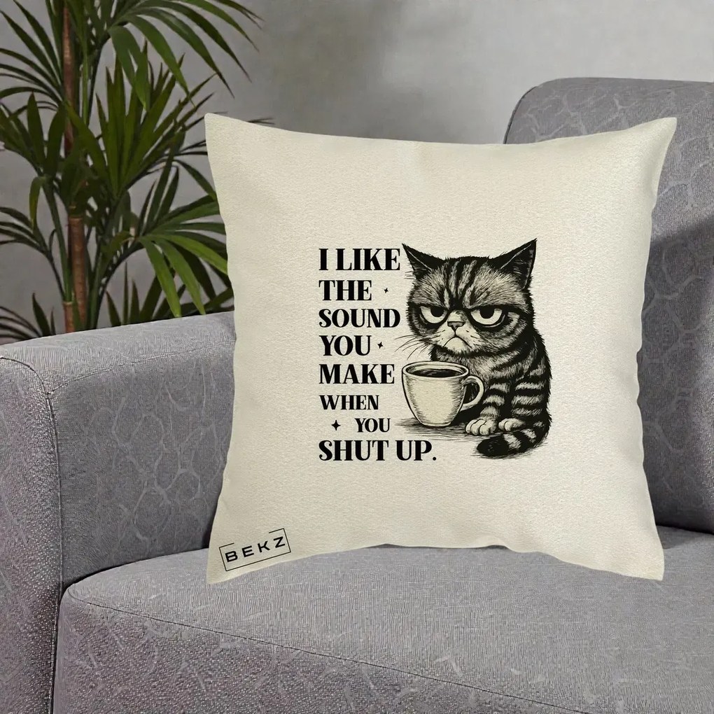 Perna Decorativa I Like the Sound You Make Pisica, 40x40 cm, Ecru, Husa Detasabila, Perna Inclusa, BEKZ®