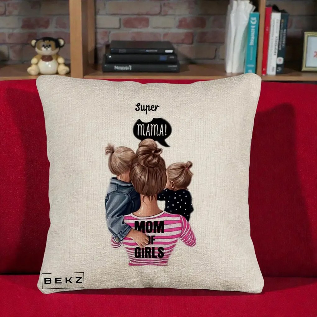 Cadou pentru Mama - Perna Personalizata Super Mama Mom of Girls, 40x40 cm, Bej Canapea, Husa Detasabila, Perna Inclusa, BEKZ®