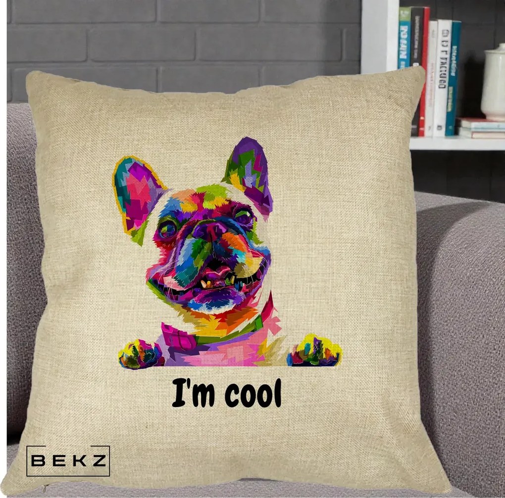 Perna Personalizata Bulldog Francez I'm Cool, 40x40 cm, Crem, Husa Detasabila, Perna Inclusa, BEKZ®