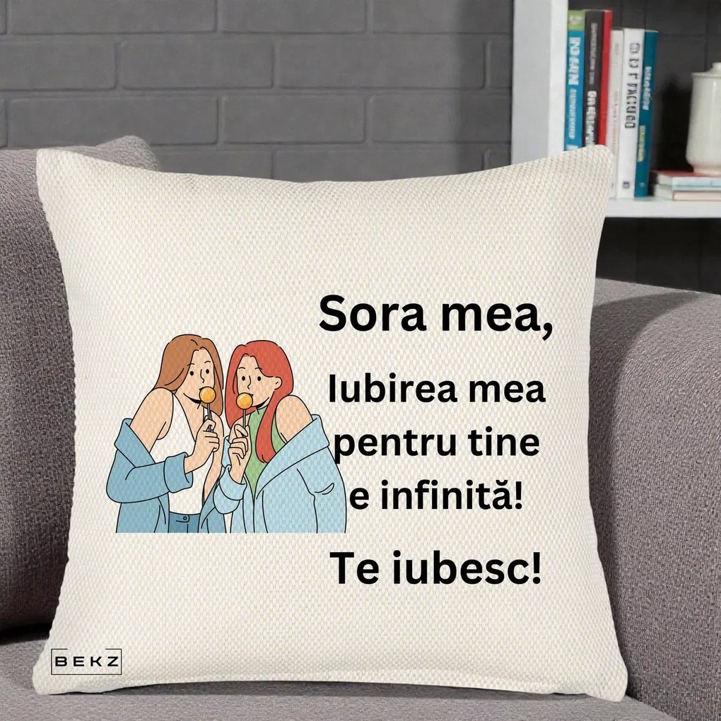 Cadou pentru Sora - Perna Personalizata Sora Mea Te Iubesc Doua Fete cu Acadele, 40x40 cm, Crem Reliefat, Husa Detasabila, Perna Inclusa, BEKZ®