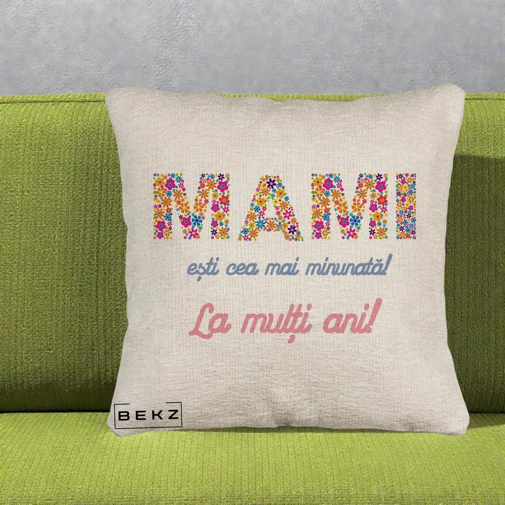 Cadou pentru Mama - Perna Personalizata Mami Esti Cea mai Minunata La Multi Ani cu Litere Florale, 40x40 cm, Bej Canapea, Husa Detasabila, Perna Inclusa, BEKZ®