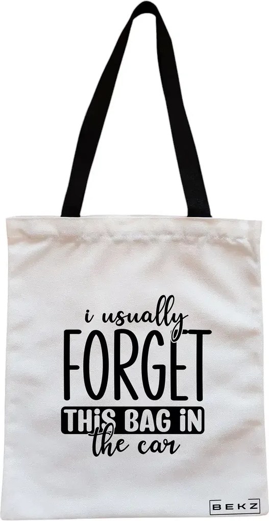 Sacosa de Panza pentru Cumparaturi, Geanta Tote, model I usually forget this bag in the car, Cu fermoar, 38x34.5 cm, Alba, BEKZ®