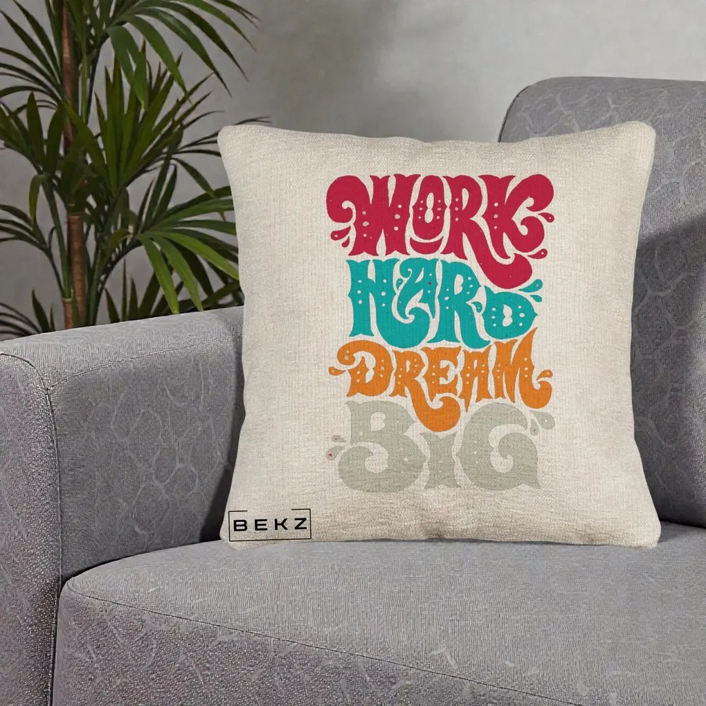 Perna Decorativa Work Hard Dream Big Retro, 40x40 cm, Bej Canapea, Husa Detasabila, Perna Inclusa, BEKZ®