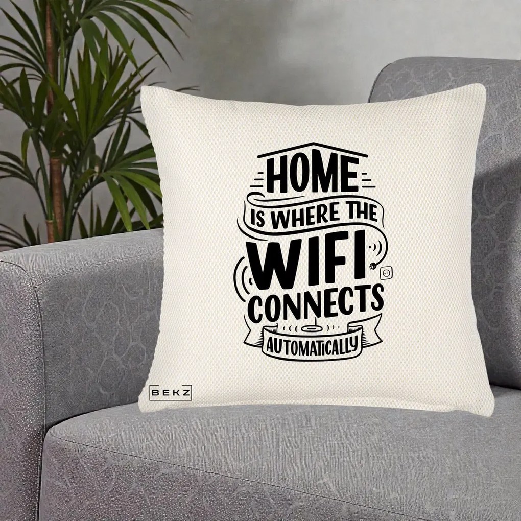 Perna Decorativa Home Is Where WiFi Connects, 40x40 cm, Crem Reliefat, Husa Detasabila, Perna Inclusa, BEKZ®