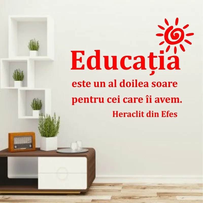 Sticker perete Educatia este un al doilea soare