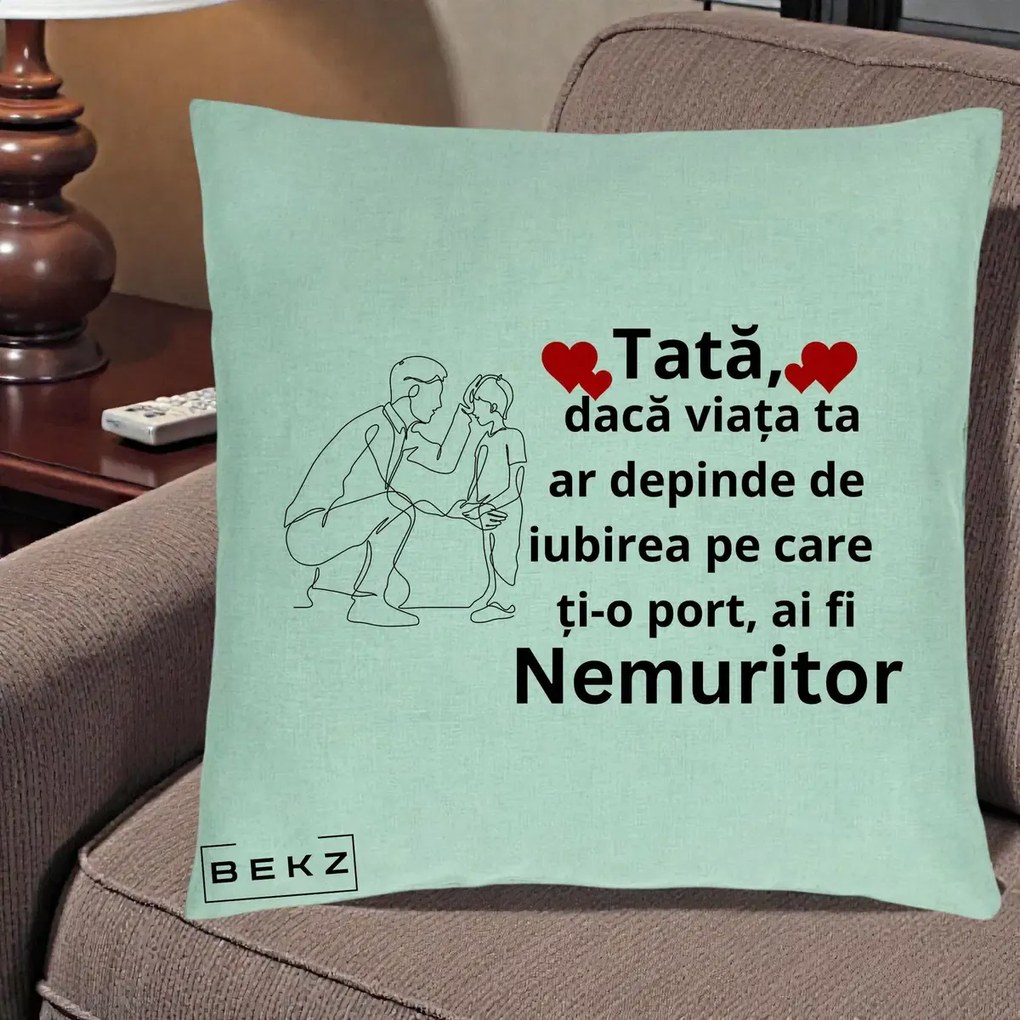 Cadou pentru Tata - Perna Personalizata Tata Nemuritor cu Inimi Rosii, 40x40 cm, Verde Menta, Husa Detasabila, Perna Inclusa, BEKZ®