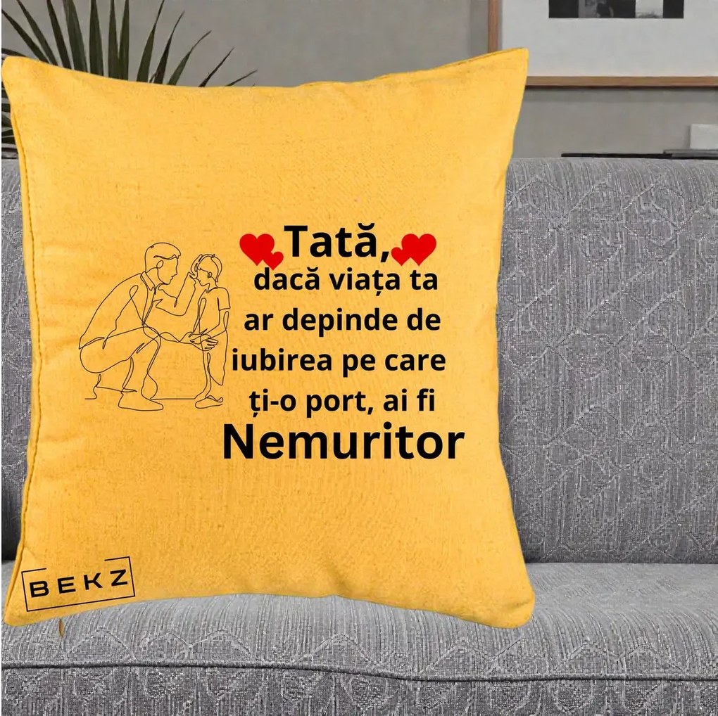 Cadou pentru Tata - Perna Personalizata Tata Nemuritor cu Inimi Rosii, 40x40 cm, Galben, Husa Detasabila, Perna Inclusa, BEKZ®