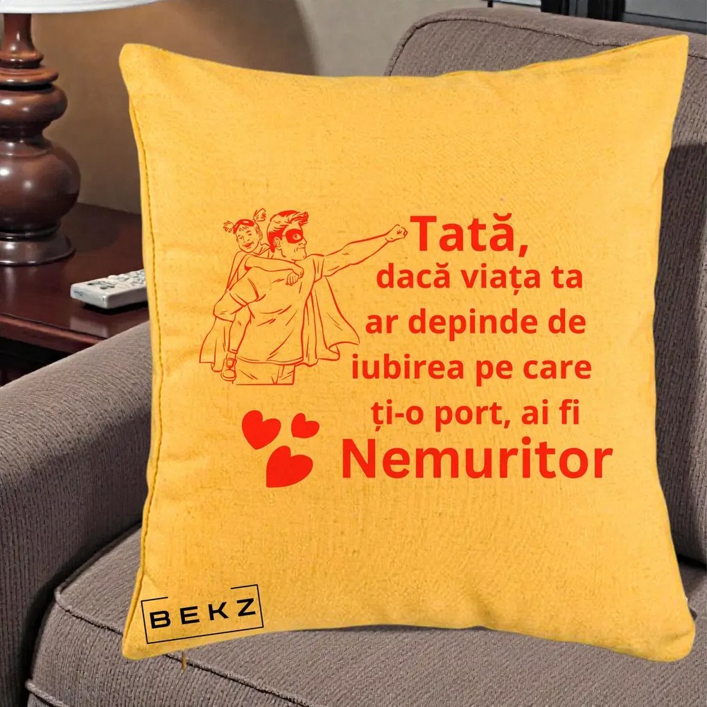 Cadou pentru Tata - Perna Personalizata Tata Nemuritor cu Fetita, 40x40 cm, Galben, Husa Detasabila, Perna Inclusa, BEKZ®