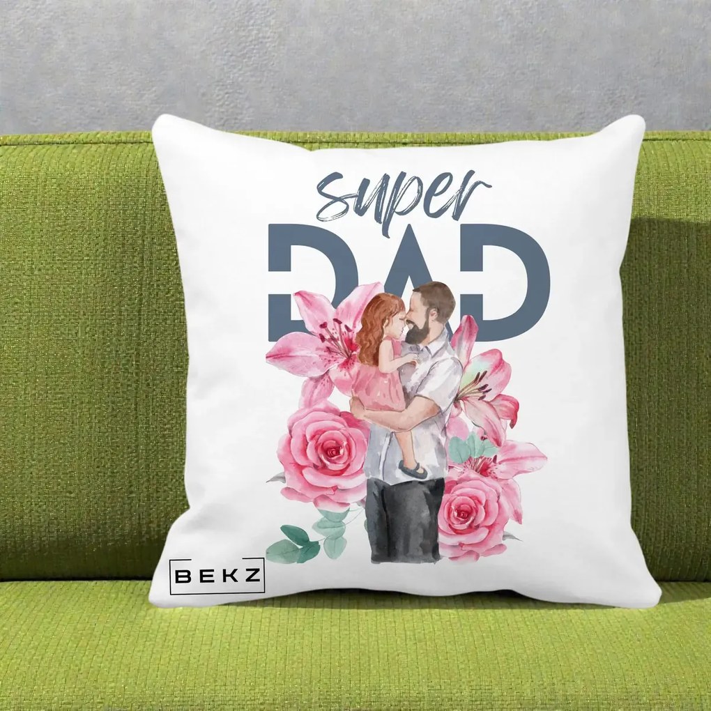 Cadou pentru Tata - Perna Personalizata Super Dad Tata cu Fetita si Flori, 40x40 cm, Alba Mata, Husa Detasabila, Perna Inclusa, BEKZ®