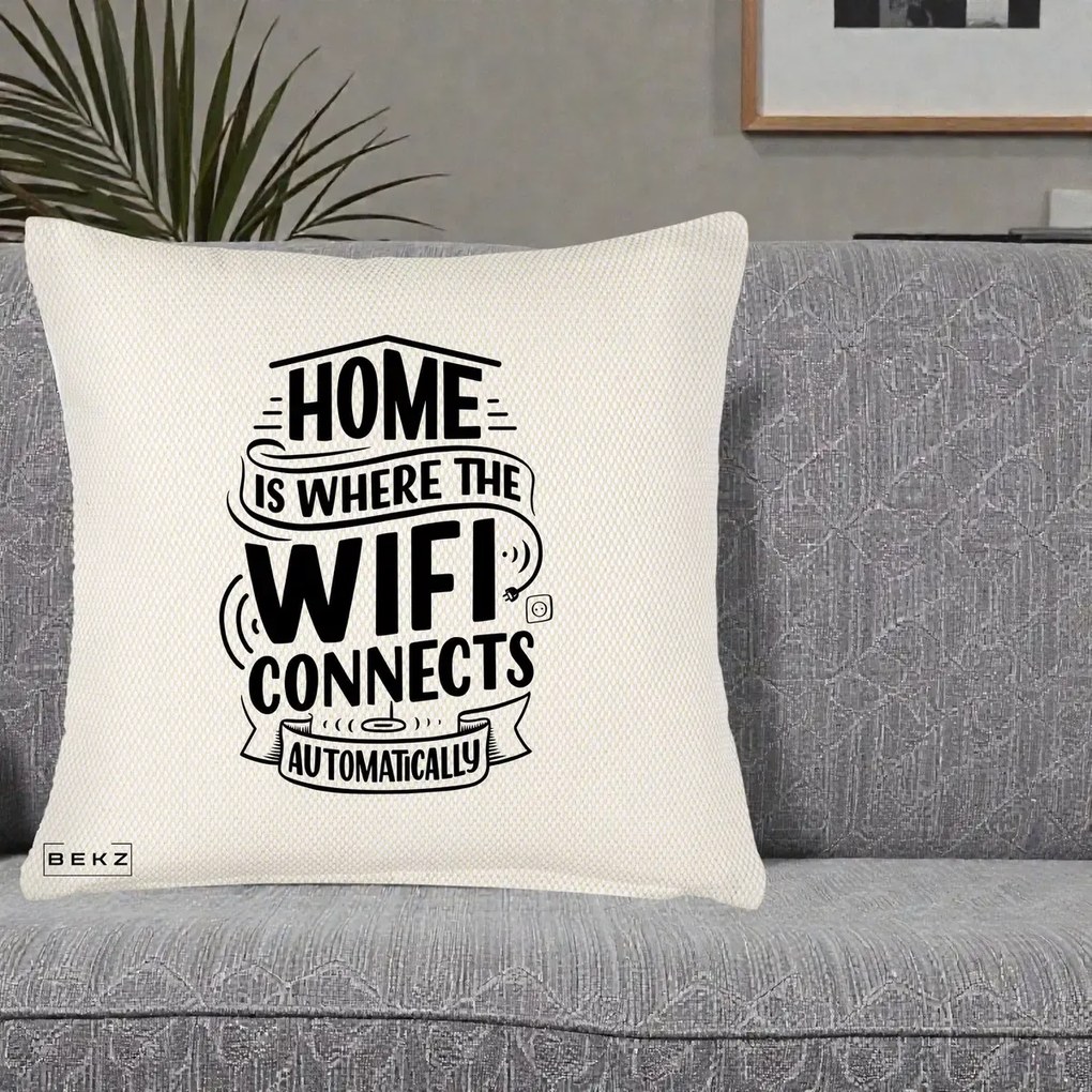 Perna Decorativa Home Is Where WiFi Connects, 40x40 cm, Crem Reliefat, Husa Detasabila, Perna Inclusa, BEKZ®
