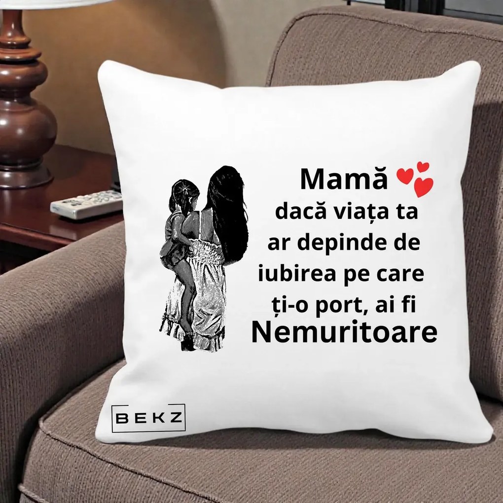 Cadou pentru Mama - Perna Personalizata Mama Nemuritoare Imbratisare, 40x40 cm, Alba Mata, Husa Detasabila, Perna Inclusa, BEKZ®