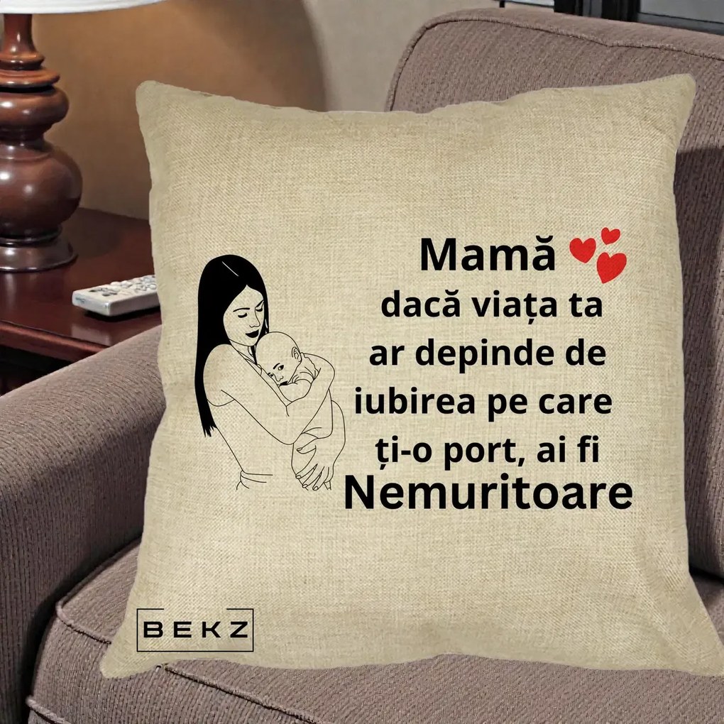 Cadou pentru Mama - Perna Personalizata Mama Nemuritoare Linie, 40x40 cm, Crem, Husa Detasabila, Perna Inclusa, BEKZ®