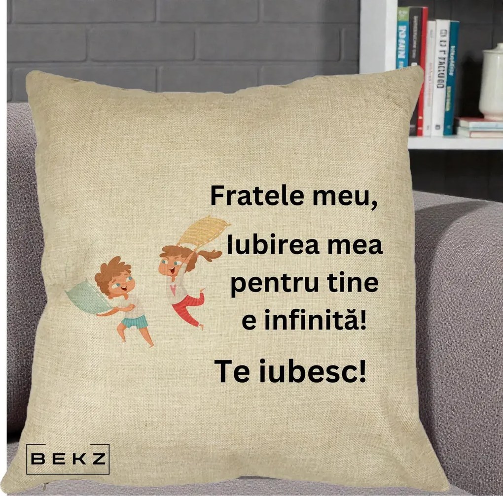 Cadou pentru Frate - Perna Personalizata Fratele Meu Te Iubesc Copii Batalie Perne, 40x40 cm, Crem, Husa Detasabila, Perna Inclusa, BEKZ®