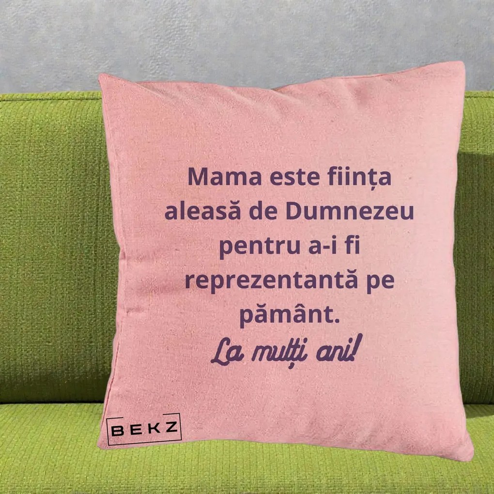 Cadou pentru Mama - Perna Personalizata Mama Este Fiinta Aleasa de Dumnezeu La Multi Ani, 40x40 cm, Roz, Husa Detasabila, Perna Inclusa, BEKZ®