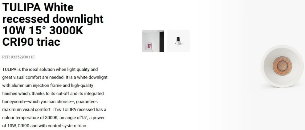 Spot LED incastrabil TULIPA White recessed downlight 10W 15° 3000K CRI90 triac