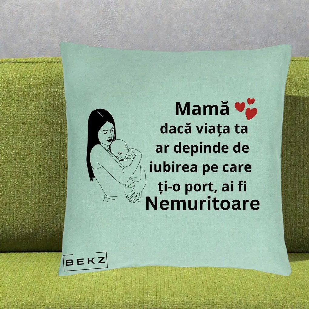 Cadou pentru Mama - Perna Personalizata Mama Nemuritoare Linie, 40x40 cm, Verde Menta, Husa Detasabila, Perna Inclusa, BEKZ®