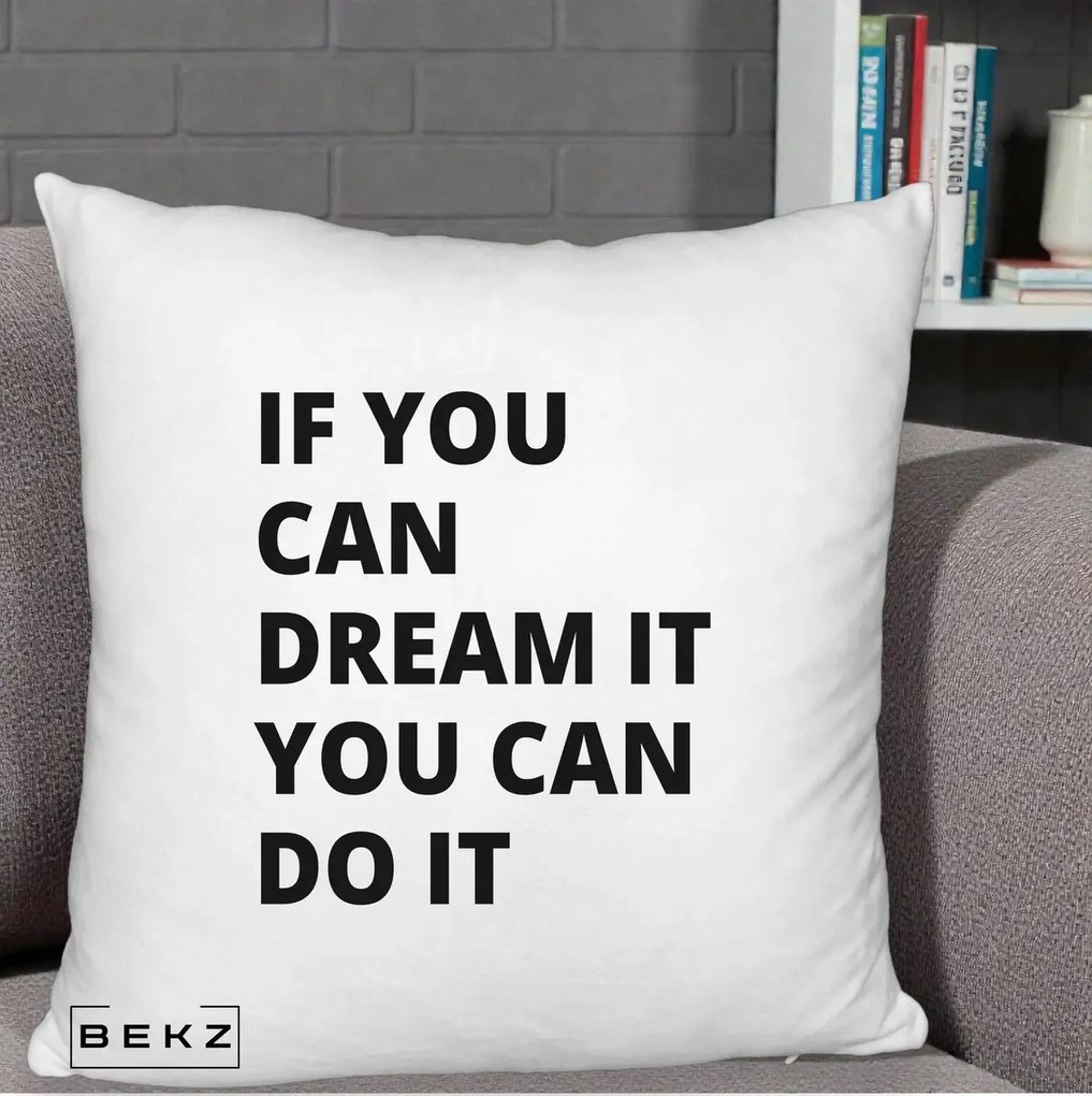Perna Decorativa If You Can Dream It, 40x40 cm, Alb Pufos, Husa Detasabila, Perna Inclusa, BEKZ®