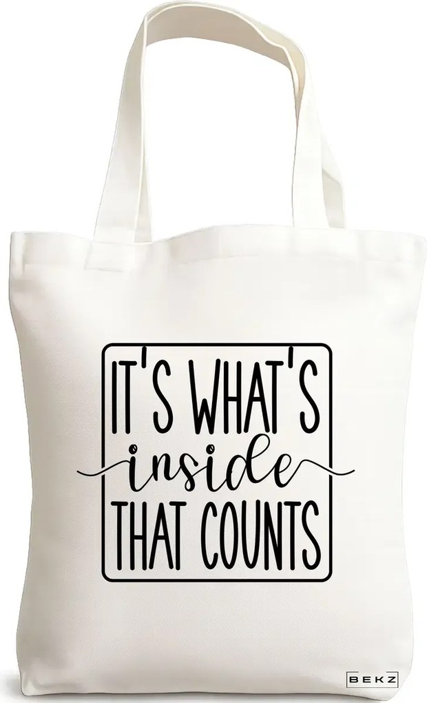 Sacosa de Panza pentru Cumparaturi, Geanta Tote, model It's what's inside that counts 2, 38x34.5 cm, Alba, BEKZ®