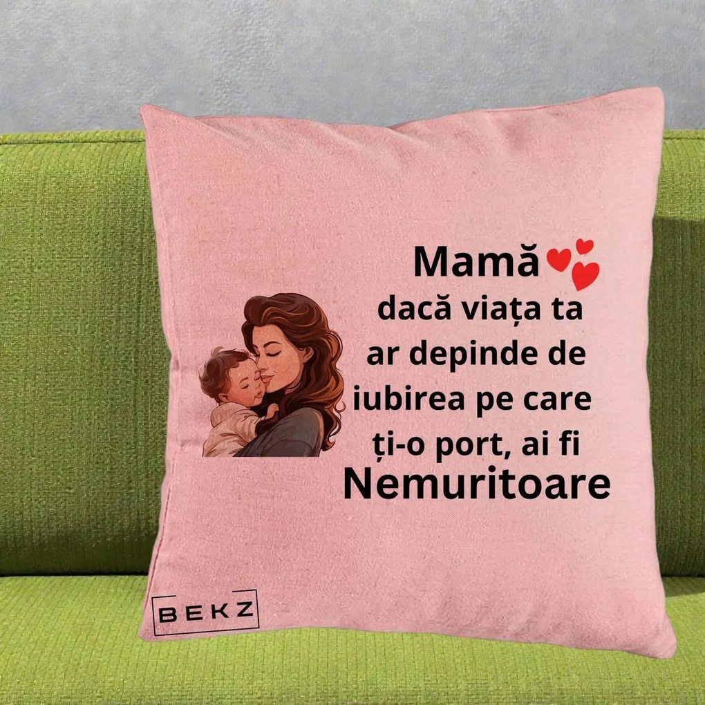 Cadou pentru Mama - Perna Personalizata Mama Nemuritoare cu Bebelus Lineart, 40x40 cm, Roz, Husa Detasabila, Perna Inclusa, BEKZ®