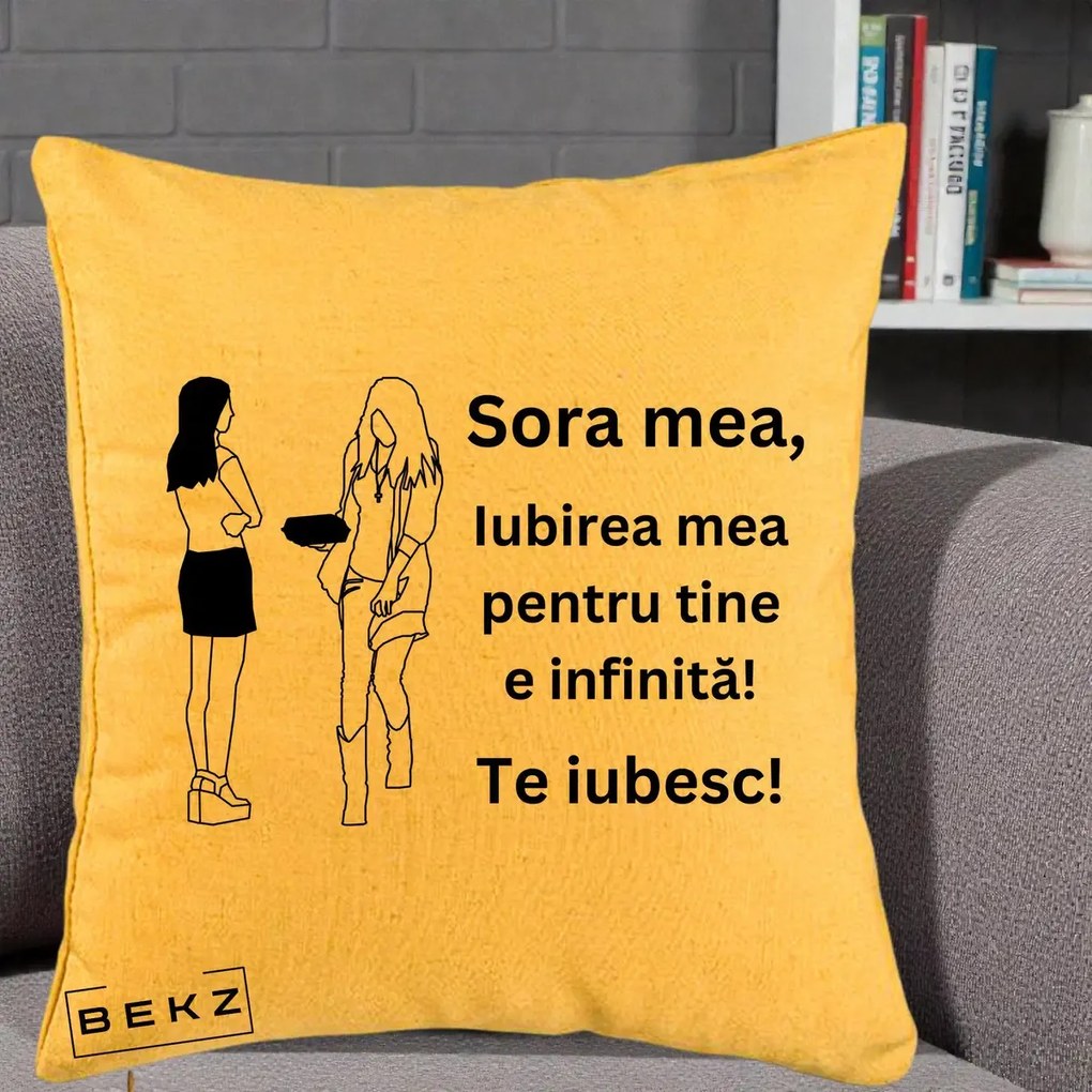 Cadou pentru Sora - Perna Personalizata Sora Mea Te Iubesc Fete Elegante cu Cadou, 40x40 cm, Galben, Husa Detasabila, Perna Inclusa, BEKZ®