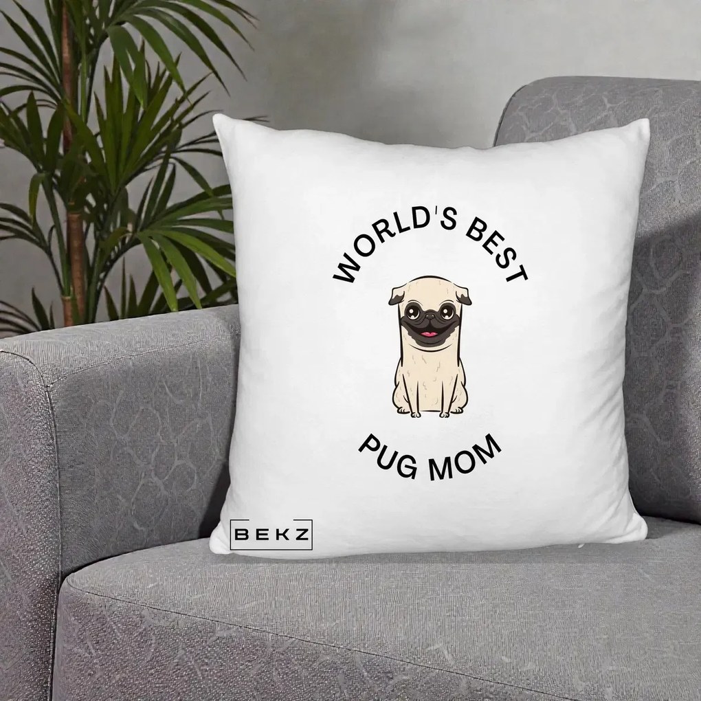 Cadou pentru Iubitorii de Caini - Perna Personalizata World's Best Pug Mom, 40x40 cm, Alb Pufos, Husa Detasabila, Perna Inclusa, BEKZ®