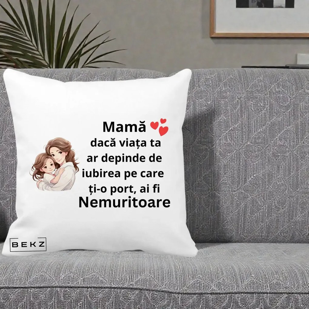 Cadou pentru Mama - Perna Personalizata Mama Nemuritoare cu Balon Inima, 40x40 cm, Alba Mata, Husa Detasabila, Perna Inclusa, BEKZ®