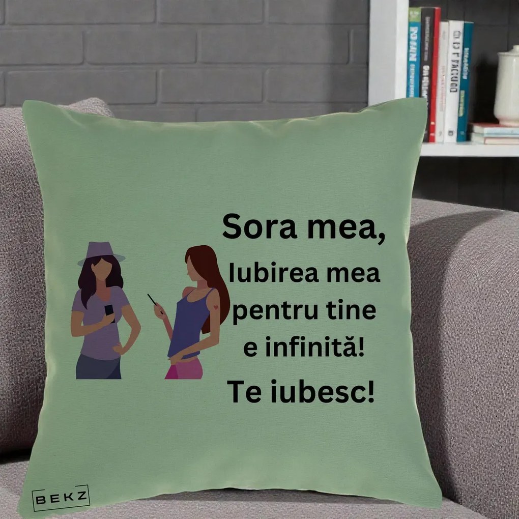 Cadou pentru Sora - Perna Personalizata Sora Mea Te Iubesc Doua Fete cu Telefoane, 40x40 cm, Verde, Husa Detasabila, Perna Inclusa, BEKZ®