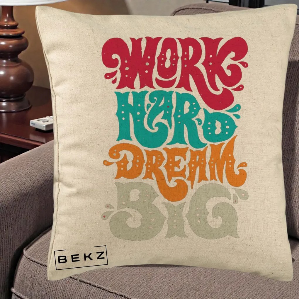 Perna Decorativa Work Hard Dream Big Retro, 40x40 cm, Bej, Husa Detasabila, Perna Inclusa, BEKZ®