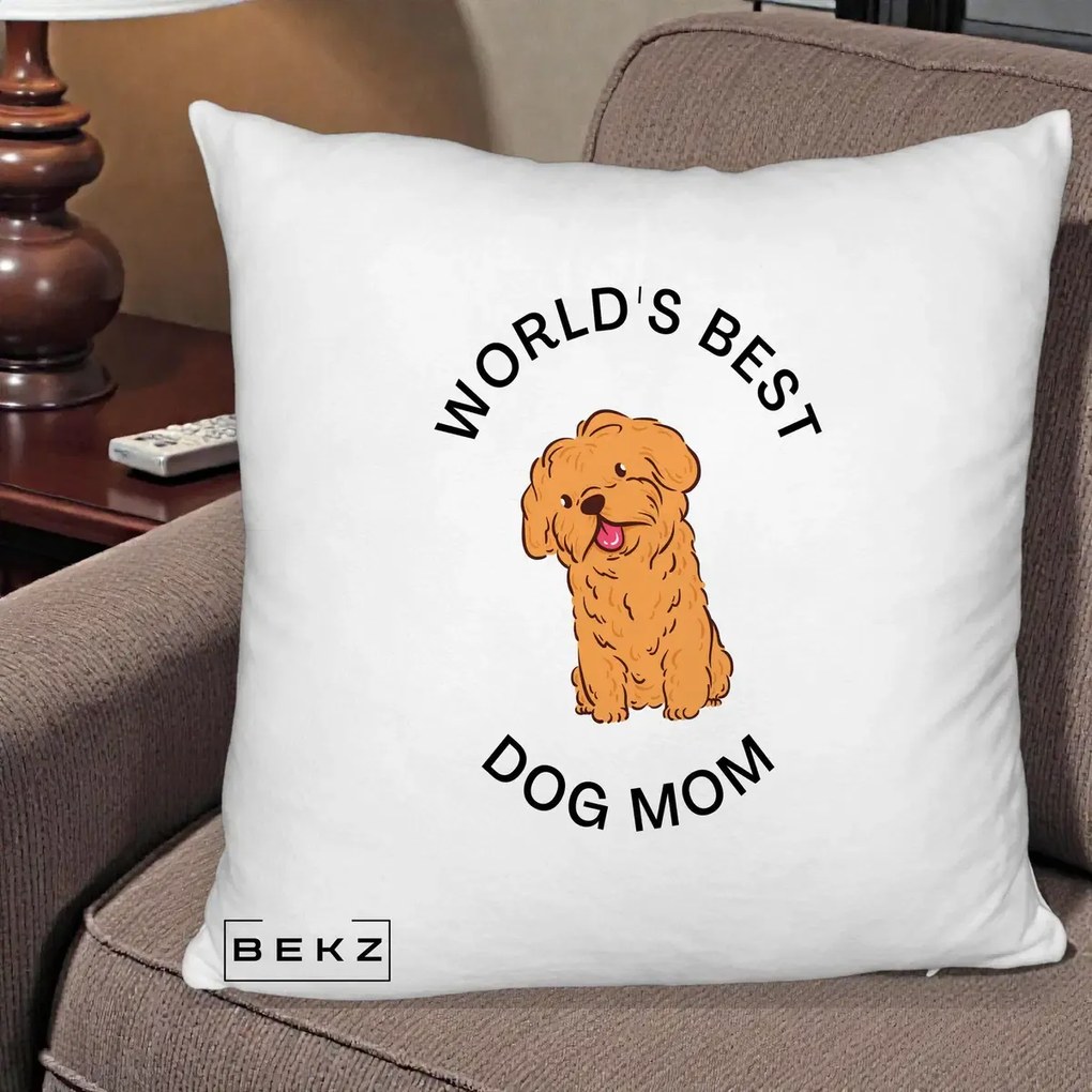 Cadou pentru Iubitorii de Caini - Perna Personalizata World's Best Dog Mom, 40x40 cm, Alb Pufos, Husa Detasabila, Perna Inclusa, BEKZ®