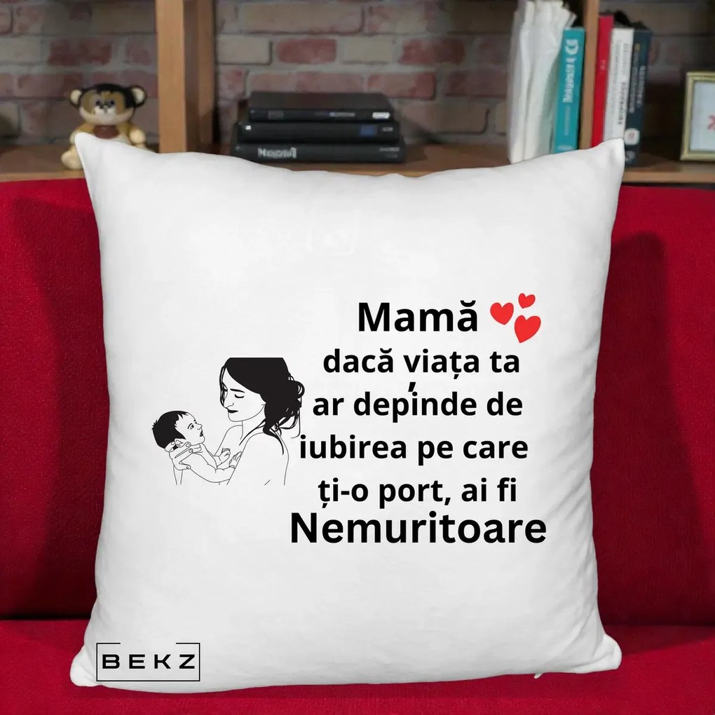 Cadou pentru Mama - Perna Personalizata Mama Nemuritoare Imbratisare Copil, 40x40 cm, Alb Pufos, Husa Detasabila, Perna Inclusa, BEKZ®