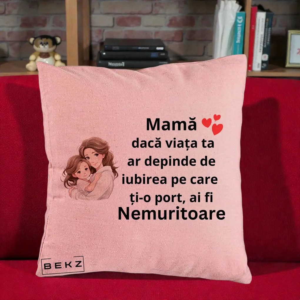 Cadou pentru Mama - Perna Personalizata Mama Nemuritoare cu Balon Inima, 40x40 cm, Roz, Husa Detasabila, Perna Inclusa, BEKZ®
