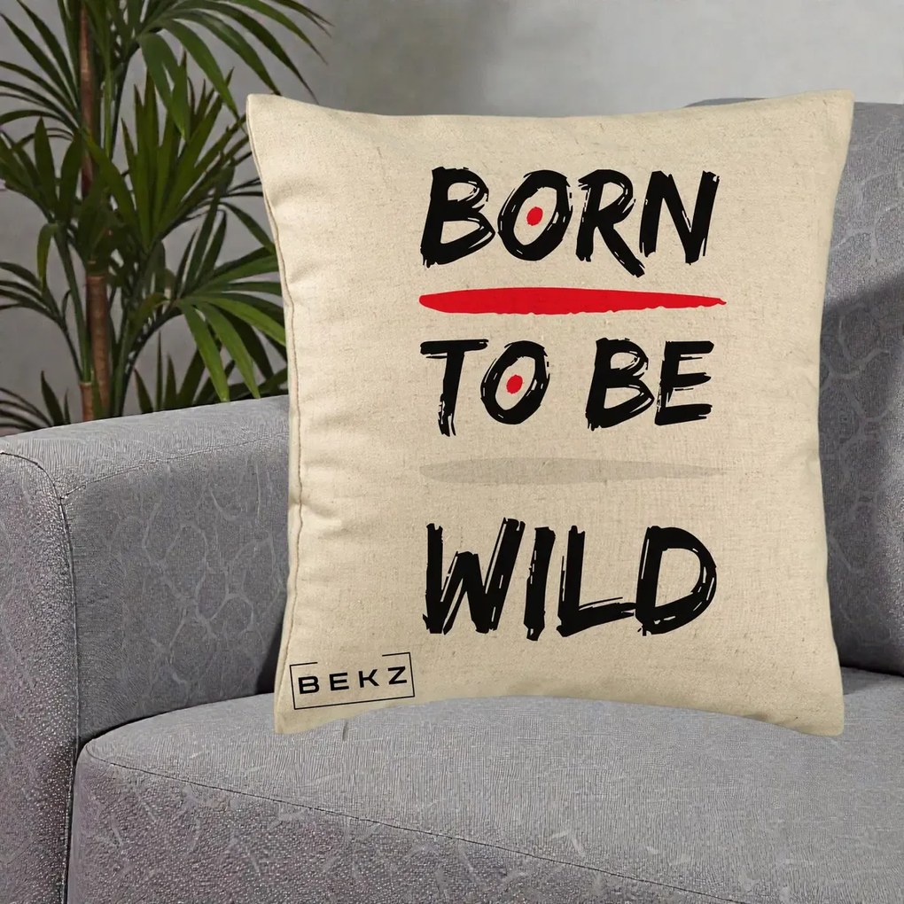 Perna Decorativa Born To Be Wild, 40x40 cm, Bej, Husa Detasabila, Perna Inclusa, BEKZ®